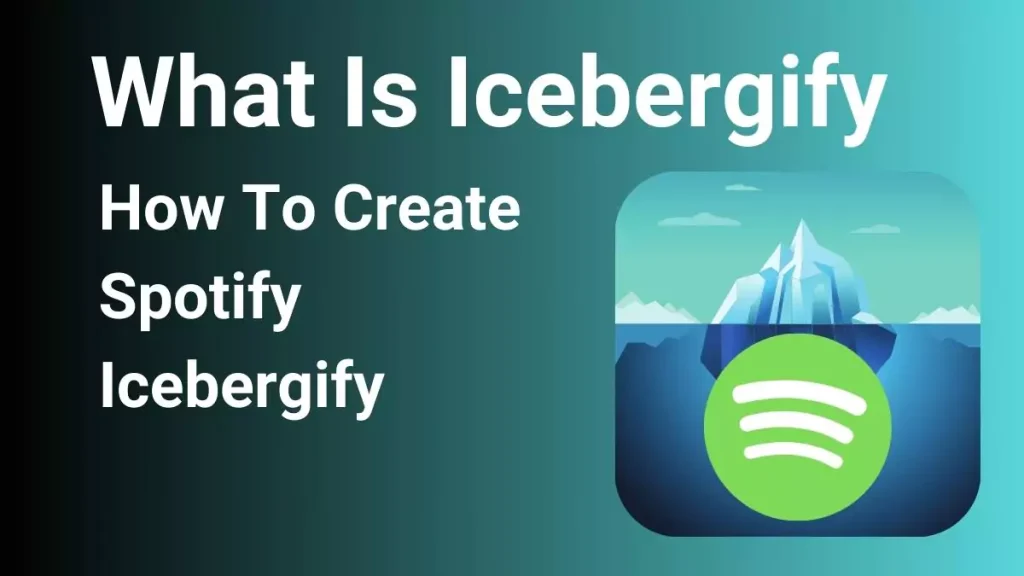 How To Create Spotify Icebergify